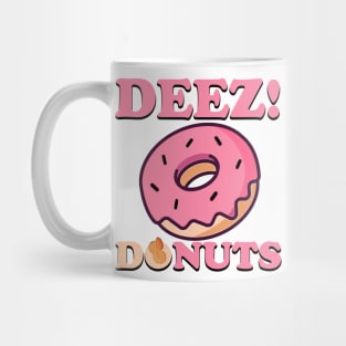 deez do-nuts Mug